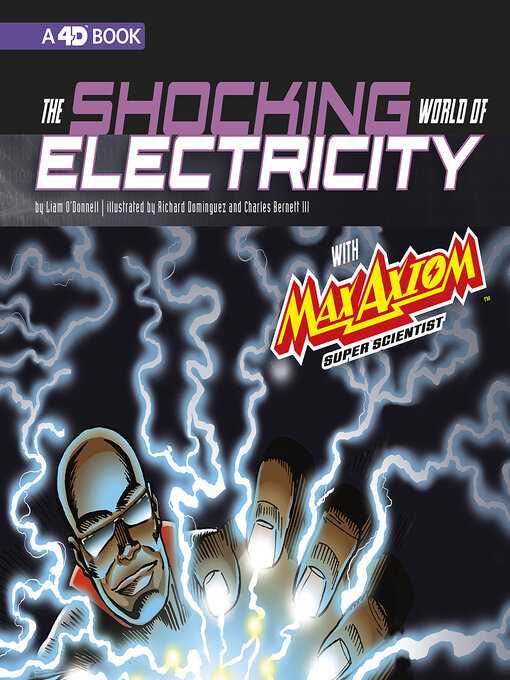 Title details for The Shocking World of Electricity with Max Axiom Super Scientist by Liam O'Donnell - Available